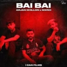 Bai Bai - Arjan Dhillon