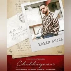 Chithiyaan - Karan Aujla