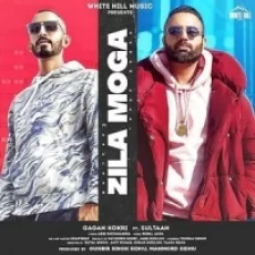 Zila Moga - Gagan Kokri