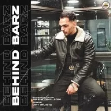 Behind Barz - Prem Dhillon