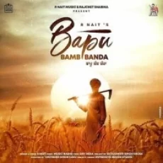 Bapu Bamb Banda - R Nait