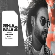 Pehla Wale 2 - Simar Doraha