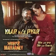 Yaar Vs Pyaar - Sippy Gill
