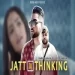 Jatt Di Thinking - Karan Aujla