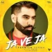 Ja Ve Ja - Parmish Verma