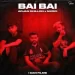 Bai Bai - Arjan Dhillon