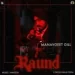 Raund - Manavgeet Gill