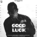 Good Luck - Garry Sandhu