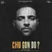 Chu Gon Do - Karan Aujla