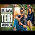 Katilana Teri Aankhen Ringtone