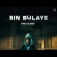Bin Bulaye - Dino James Ringtone
