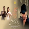 Dill Kii Deewaaron Pe - Nihal Tauro Ankona Mukherjee Ringtone