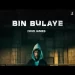 Bin Bulaye - Dino James Ringtone