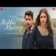 Rabba Khaireya - Stebin Ben Samira Koppikar Ringtone