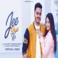 Jee Bhar Ke - Saaj Bhatt Sumedha Karmahe Ringtone