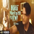 Kya Mera Hi Dil - Saaj Bhatt Ringtone