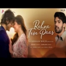 Rehna Tere Paas - Armaan Malik Ringtone