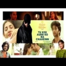 Tu Kisi Aurr Ko Na Chaheinn - Nihal Tauro Arunita Kanjilal Ringtone