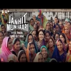 Janhit Mein Jaari (title Track) - Raftaar Nakash Aziz Ringtone
