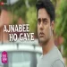 Ajnabee Ho Gaye - Armaan Malik Ringtone
