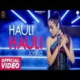 Hauli Hauli - Jonita Gandhi Ringtone