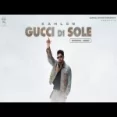 Gucci Di Sole - Kahlon Ringtone
