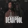 Dead Pool - Mr Dhatt Black Money Ringtone