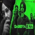 Dabeya E Na - Lakhi Ghuman Manpreet Hans Ringtone