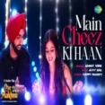 Main Cheez Ki Haan - Ammy Virk Ringtone