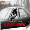 U Aint Know - Inder Dosanjh Ringtone