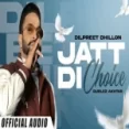 Jatt Di Choice - Dilpreet Dhillon Gurlez Akhtar Ringtone