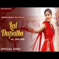 Lal Dupatta - Kanchan Nagar Raju Punjabi Ringtone