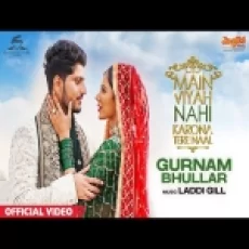 Main Viyah Nahi Karona Tere Naal - Gurnam Bhullar Ringtone