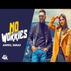 No Worries - Anmol Sarao Navdeep Kaur Ringtone