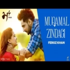 Muqamal Zindagi - Feroz Khan Ringtone
