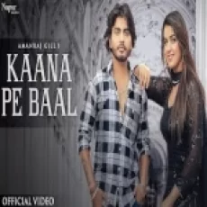 Kaana Pe Baal - Amanraj Gill Komal Chaudhary Ringtone