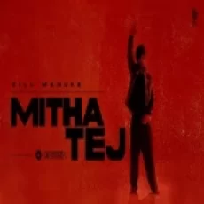 Mitha Tej - Gill Manuke Ringtone