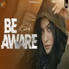 Be Aware - Kaur B Ringtone