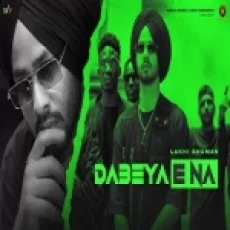 Dabeya E Na - Lakhi Ghuman Manpreet Hans Ringtone