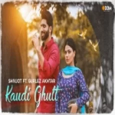 Kaudi Ghutt - Shivjot Gurlez Akhtar Ringtone
