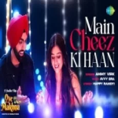 Main Cheez Ki Haan - Ammy Virk Ringtone