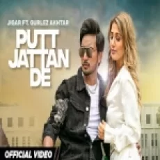 Putt Jattan De - Jigar Gurlez Akhtar Ringtone