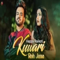 Kuwari Reh Jana - Happy Raikoti Ringtone