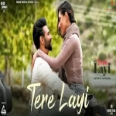 Tere Layi - Amber Vashisht Savina Ringtone