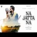 Na Jatta Na - Laddi Chahal Ringtone
