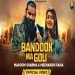 Bandook Ma Goli - Masoom Sharma Meenakshi Rana Ringtone
