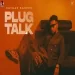 Plug Talk - Navaan Sandhu Ringtone