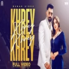 Khrey Khrey - Hunar Sidhu Ft Gurlez Akhtar Ringtone Ringtone