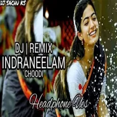 Indraneelam Choodi Edm Mix By DJ SACHU KS