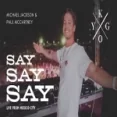 Kygo Say Say Say (remix)